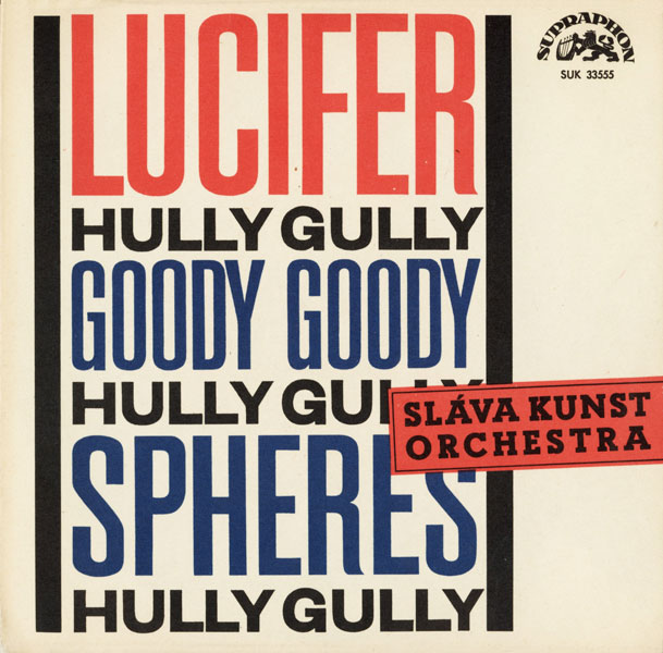 Sláva Kunst Orchestra: Lucifer Hully Gully / Goody Goody Hully Gully, Spheres Hully Gully